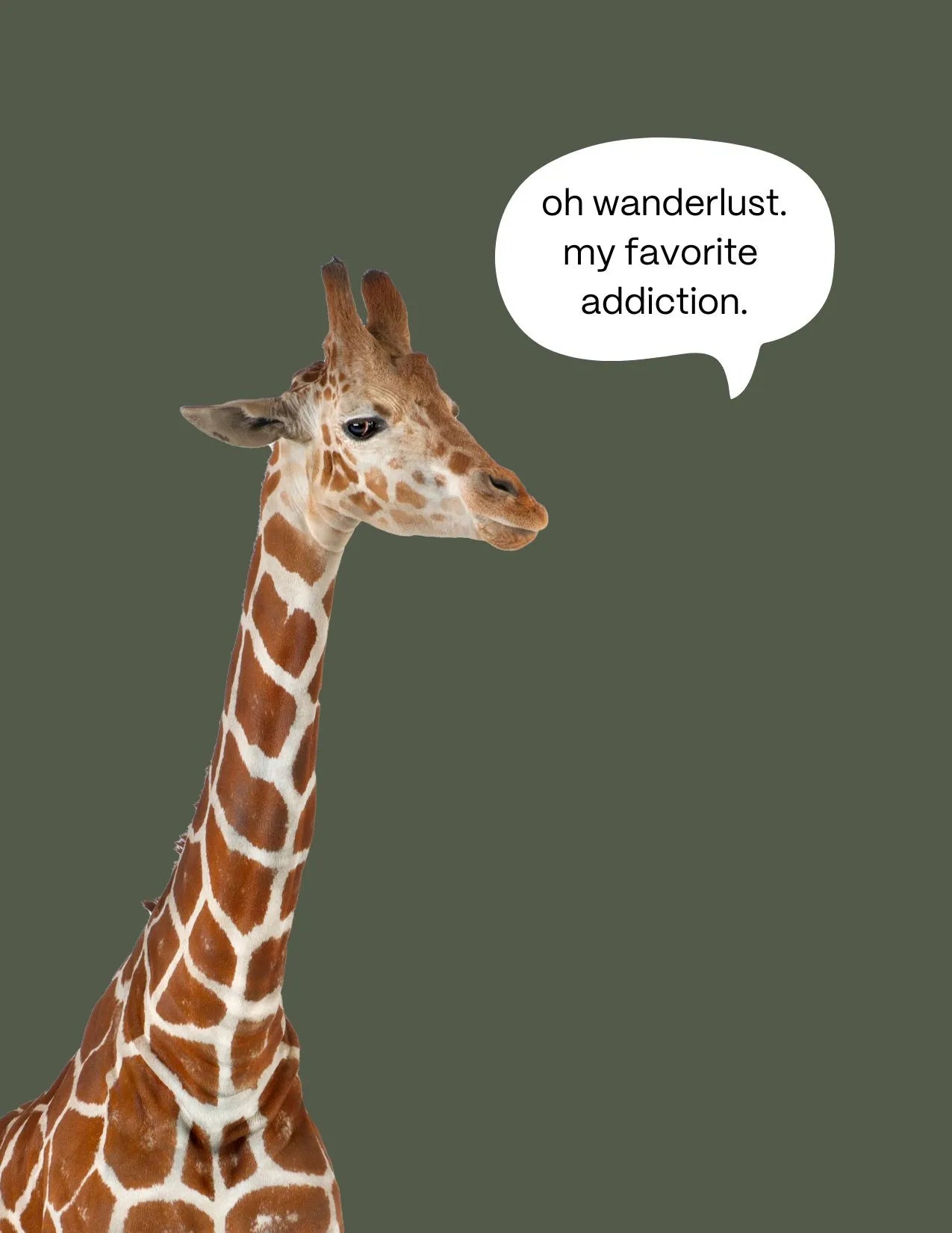 Carlos-kirahvi postikortti vihreä Oh wanderlust. My favorite addiction